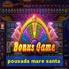 pousada mare santa